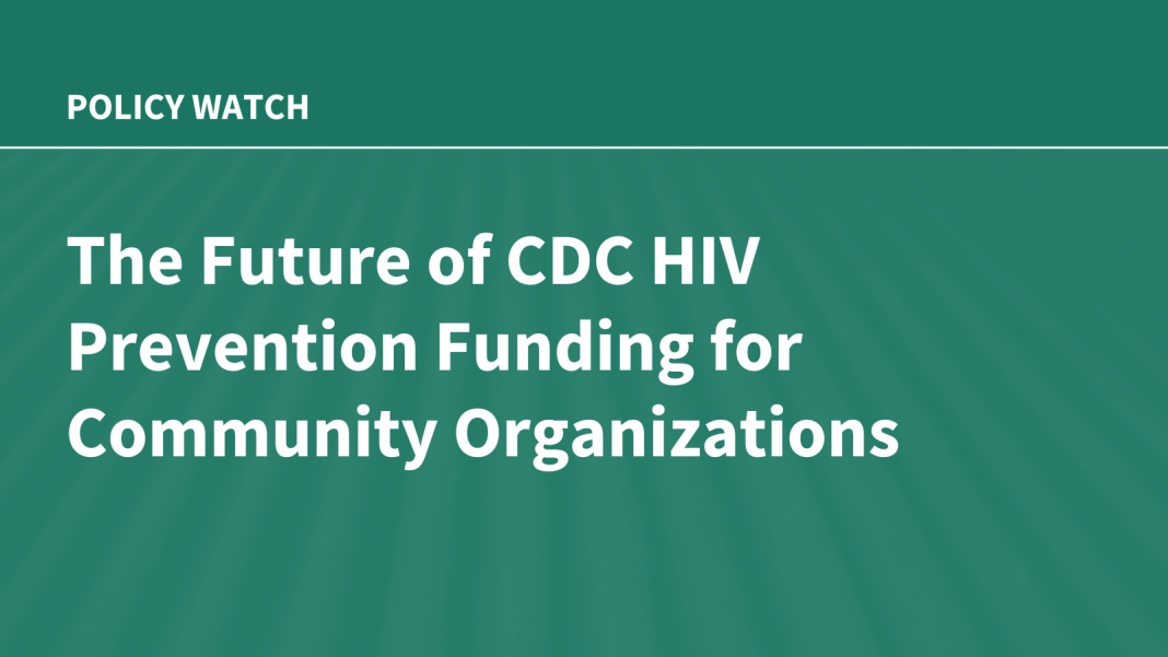 The Future of CDC HIV Prevention Funding for Community Organizations